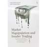 Market Manipulation and Insider Trading: Regulatory Challenges in the United States of America, the European Union and the United Kingdom