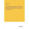 Twenty-Ninth Annual Report of the Resident Physician of the Belfast District Hospital for the Insane Poor
