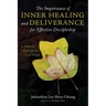 The Importance of Inner Healing and Deliverance for Effective Discipleship: A Working Model for the Local Church