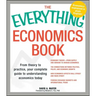 Everything Economics Book: From Theory to Practice, Your Complete Guide to Understanding Economics Today
