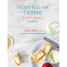 French Food for Everyone: le petit déjeuner (breakfast)