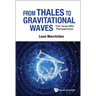From Thales to Gravitational Waves: The Scientific Perspective