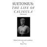Suetonius: The Life of Caligula (Selections)