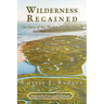 Wilderness Regained: The Story of the Virginia Barrier Islands: SECOND EDITION: The Story of the Virginia Barrier Islands