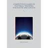 Competitive games in football training for youth and adults