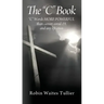 The "C" Book: "C" Words MORE POWERFUL than cancer, covid-19, and any life crisis