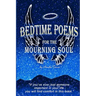 Bedtime Poems for the Mourning Soul: Poems and Short Stories that Uplift and Inspire