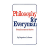 Philosophy for Everyman from Socrates to Sartre