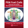 PEM Fuel Cells: Thermal and Water Management Fundamentals