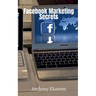 Facebook Marketing Secrets