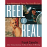 Reel V. Real: How Hollywood Turns Fact into Fiction