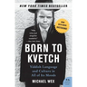 Born to Kvetch: Yiddish Language and Culture in All of Its Moods