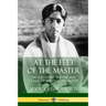 At the Feet of the Master: The Theosophy Treatise and Classic of Spiritual Philosophy