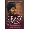 Crazy Faith, Unexplainable Peace: A Lesson My Mother Taught Me