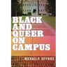 Black and Queer on Campus