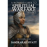 A Woman's Guide to Spiritual Warfare: Volume 2: THE INVISIBLE WAR
