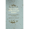 How to Build Birdhouses and Feeders - And How to Attract Birds to Your Garden