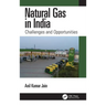 Natural Gas in India: Challenges and Opportunities
