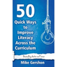 50 Quick Ways to Improve Literacy Across the Curriculum