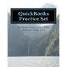 QuickBooks Practice Set: QuickBooks Experience using Realistic Transactions for Accounting, Bookkeeping, CPAs, ProAdvisors, Small Business Owne