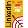 Linkedin: Tell Your Story, Land the Job