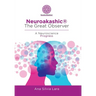 Neuroakashic(R) the Great Observer: A Neuroscience Progress