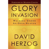 Glory Invasion: Walking Under an Open Heaven