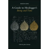 A Guide to Heidegger's Being and Time