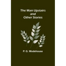 The Man Upstairs and Other Stories