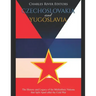 Czechoslovakia and Yugoslavia: The History and Legacy of the Multiethnic Nations that Split Apart after the Cold War