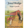 Jewel Bridge: An Early History of Old Satoga