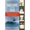 Sailors to the End: The Deadly Fire on the USS Forrestal and the Heroes Who Fought It
