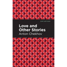 Love and Other Stories