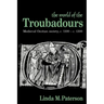 The World of the Troubadours: Medieval Occitan Society, C.1100 C.1300