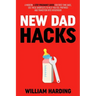 New Dad Hacks