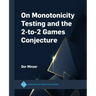 On Monotonicity Testing and the 2-to-2 Games Conjecture