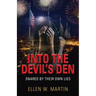 Into the Devil's Den: Snared by Their Own Lies
