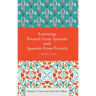 Learning French from Spanish and Spanish from French: A Short Guide