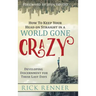 How to Keep Your Head on Straight in a World Gone Crazy: Developing Discernment for the Last Days