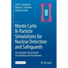 Monte Carlo N-Particle Simulations for Nuclear Detection and Safeguards: An Examples-Based Guide for Students and Practitioners