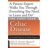 Celiac Disease and Living Gluten-Free: An Essential Guide for the Newly Diagnosed