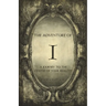 The Adventure of I: A Journey to the Centre of Your Reality