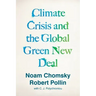 Climate Crisis and the Global Green New Deal: The Political Economy of Saving the Planet
