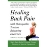 Healing Back Pain with Osteopathic Tension Releasing Exercises