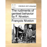 The Rudiments of Genteel Behavior by F. Nivelon.