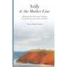 Nelly and the Mother Line: Roaming the Maritimes, Finding 9 Generations of Acadian Mothers
