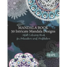 Mandala Book - 50 Intricate Mandala Designs: Adult Coloring Book for Relaxation and Meditation