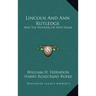 Lincoln And Ann Rutledge: And The Pioneers Of New Salem