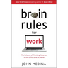 Brain Rules for Work: The Science of Thinking Smarter in the Office and at Home
