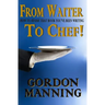 From Waiter to Chef!: How to finish that book you've been writing